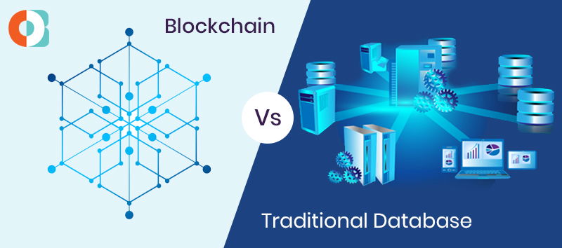 Blockchain vs Traditional Database: What Should Be a Startup’s Choice