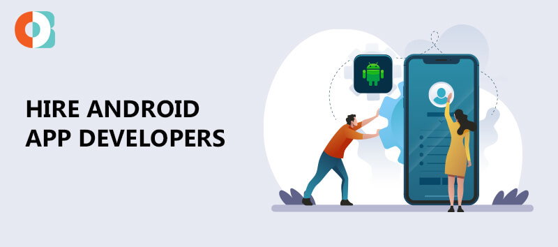 Hire Android App Developers