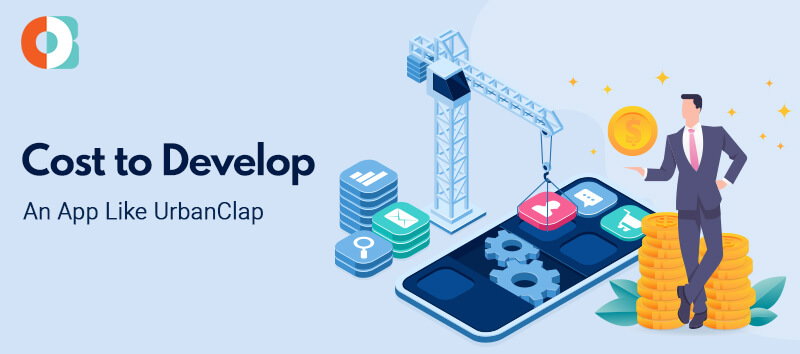 How Much Does It Cost to Develop an App Like UrbanClap?