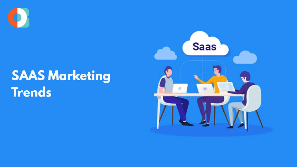 SAAS Marketing Trends