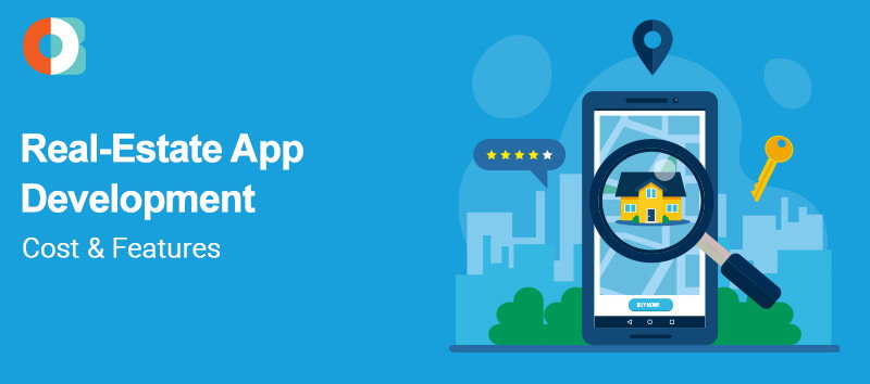 Real Estate App Development Cost and Features