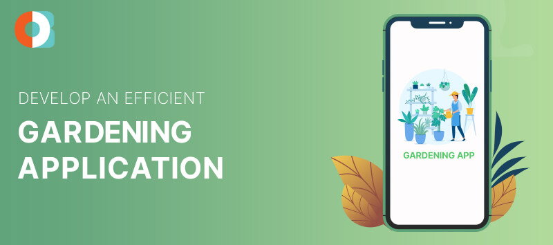 How Much Does it Cost to Develop an Efficient Gardening Application?